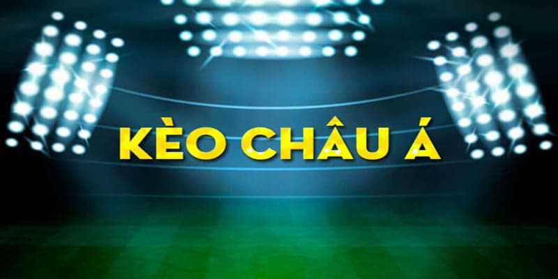 Kèo châu Á là gì?