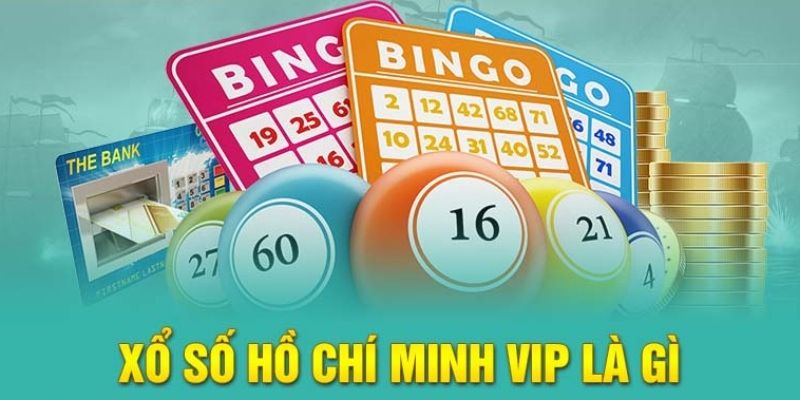 Chia sẻ các thông tin giới thiệu xổ số Hồ Chí Minh VIP