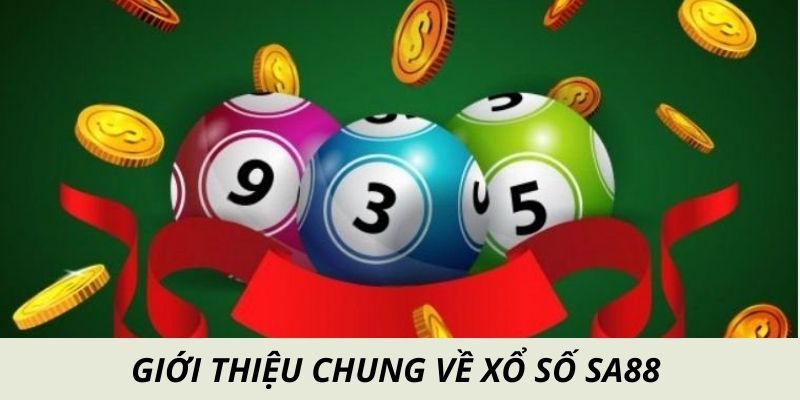 Xổ Số Truyền Thống SA88 – Địa Điểm Đổi Đời Đầy Tiềm Năng 1 xo so sa88